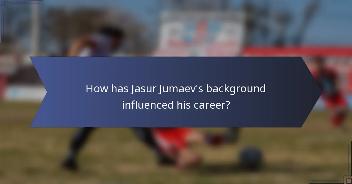 How has Jasur Jumaev's background influenced his career?