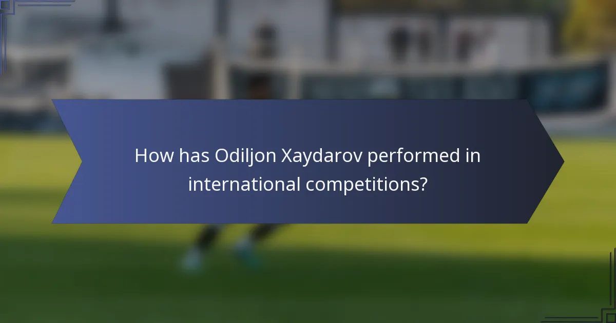How has Odiljon Xaydarov performed in international competitions?