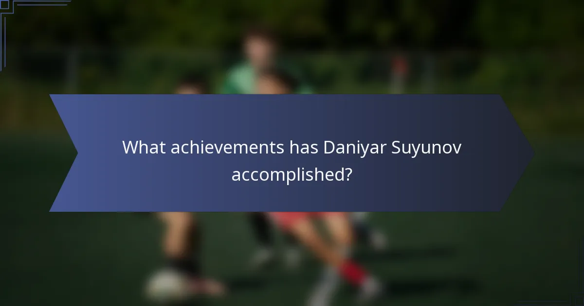 What achievements has Daniyar Suyunov accomplished?