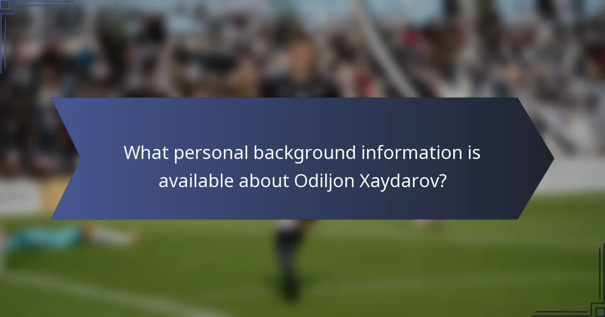 What personal background information is available about Odiljon Xaydarov?